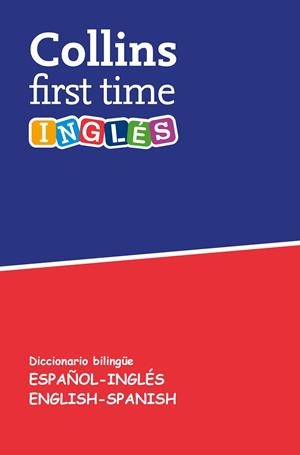FIRST TIME INGLÉS. DICCIONARIO BILINGÜE ESPAÑOL-INGLÉS | ENGLISH-SPANISH | 9788425355660 | Galatea Llibres | Librería online de Reus, Tarragona | Comprar libros en catalán y castellano online