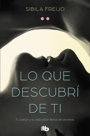 LO QUE DESCUBRÍ DE TI | 9788490708279 | FREIJO, SIBILA | Galatea Llibres | Llibreria online de Reus, Tarragona | Comprar llibres en català i castellà online