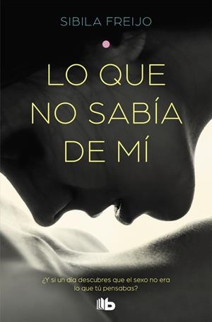 LO QUE NO SABÍA DE MÍ | 9788490707272 | FREIJO, SIBILA | Galatea Llibres | Llibreria online de Reus, Tarragona | Comprar llibres en català i castellà online