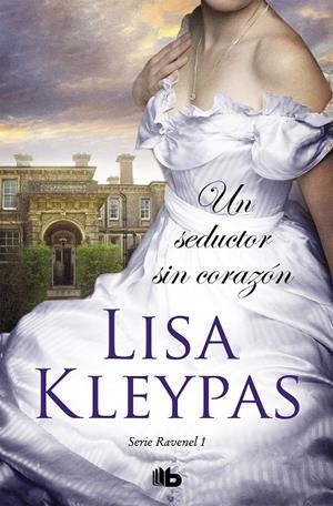 UN SEDUCTOR SIN CORAZÓN (LOS RAVENEL 1) | 9788490707265 | KLEYPAS, LISA | Galatea Llibres | Llibreria online de Reus, Tarragona | Comprar llibres en català i castellà online