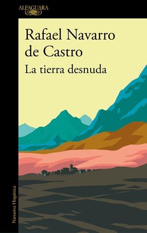 LA TIERRA DESNUDA | 9788420434797 | NAVARRO DE CASTRO, RAFAEL | Galatea Llibres | Librería online de Reus, Tarragona | Comprar libros en catalán y castellano online