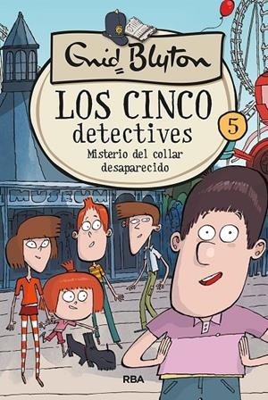 LOS CINCO DETECTIVES 5: EL MISTERIO DEL COLLAR DESAPARECIDO | 9788427217256 | BLYTON, ENID | Galatea Llibres | Librería online de Reus, Tarragona | Comprar libros en catalán y castellano online