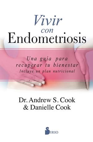VIVIR CON ENDOMETRIOSIS | 9788417399429 | COOK, ANDREW S./COOK, DANIELLE | Galatea Llibres | Librería online de Reus, Tarragona | Comprar libros en catalán y castellano online