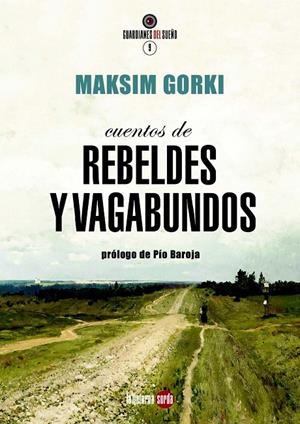 CUENTOS DE REBELDES Y VAGABUNDOS | 9788494463358 | GORKI, MAKSIM | Galatea Llibres | Llibreria online de Reus, Tarragona | Comprar llibres en català i castellà online
