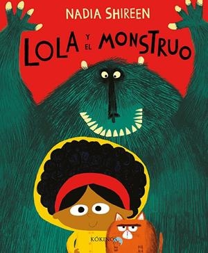 LOLA Y EL MONSTRUO | 9788417074449 | SHIREEN, NADIA | Galatea Llibres | Llibreria online de Reus, Tarragona | Comprar llibres en català i castellà online