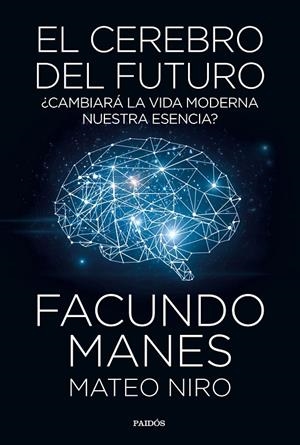 EL CEREBRO DEL FUTURO | 9788449335358 | MANES, FACUNDO/NIRO, MATEO | Galatea Llibres | Llibreria online de Reus, Tarragona | Comprar llibres en català i castellà online