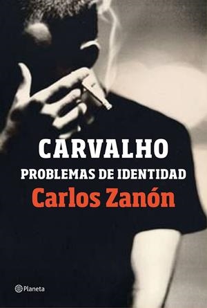CARVALHO: PROBLEMAS DE IDENTIDAD | 9788408201489 | ZANÓN, CARLOS | Galatea Llibres | Librería online de Reus, Tarragona | Comprar libros en catalán y castellano online