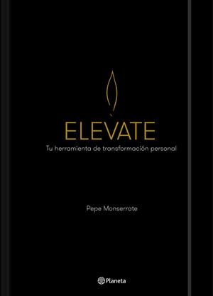 ELEVATE | 9788408201502 | MONSERRATE, PEPE | Galatea Llibres | Librería online de Reus, Tarragona | Comprar libros en catalán y castellano online