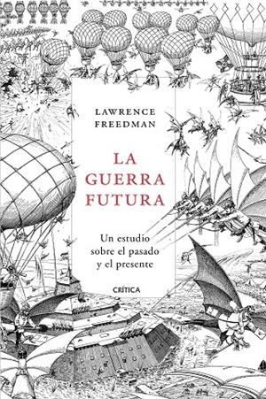 LA GUERRA FUTURA | 9788491990628 | FREEDMAN, LAWRENCE | Galatea Llibres | Llibreria online de Reus, Tarragona | Comprar llibres en català i castellà online