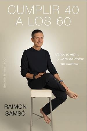 CUMPLIR 40 A LOS 60 | 9788491114147 | SAMSÓ, RAIMON | Galatea Llibres | Librería online de Reus, Tarragona | Comprar libros en catalán y castellano online