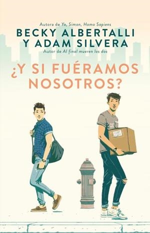 ¿Y SI FUÉRAMOS NOSOTROS? | 9788492918164 | ALBERTALLI, BECKY/SILVERA, ADAM | Galatea Llibres | Llibreria online de Reus, Tarragona | Comprar llibres en català i castellà online