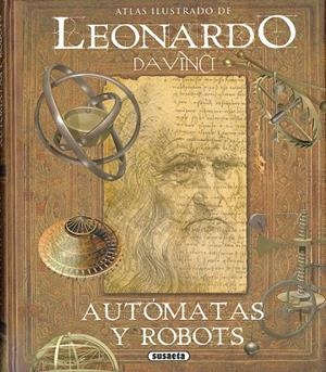 LEONARDO DE VINCI AUTOMATAS Y ROBOTS | 9788467763614 | Galatea Llibres | Librería online de Reus, Tarragona | Comprar libros en catalán y castellano online