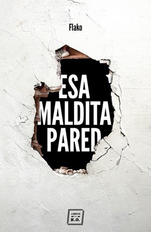 ESA MALDITA PARED | 9788417678029 | FLAKO | Galatea Llibres | Llibreria online de Reus, Tarragona | Comprar llibres en català i castellà online