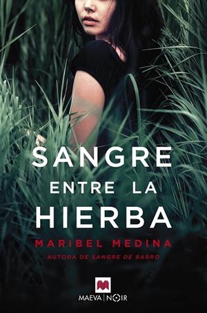 SANGRE ENTRE LA HIERBA | 9788417108953 | MEDINA, MARIBEL | Galatea Llibres | Llibreria online de Reus, Tarragona | Comprar llibres en català i castellà online