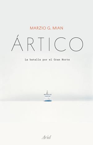 ÁRTICO | 9788434429512 | MIAN, MARZIO G. | Galatea Llibres | Llibreria online de Reus, Tarragona | Comprar llibres en català i castellà online