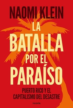LA BATALLA POR EL PARAÍSO | 9788449335389 | KLEIN, NAOMI | Galatea Llibres | Librería online de Reus, Tarragona | Comprar libros en catalán y castellano online
