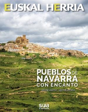 PUEBLOS DE NAVARRA CON ENCANTO -EUSKAL HERRIA LIBR | 9788482166988 | AREITIO, ARGIÑE | Galatea Llibres | Librería online de Reus, Tarragona | Comprar libros en catalán y castellano online