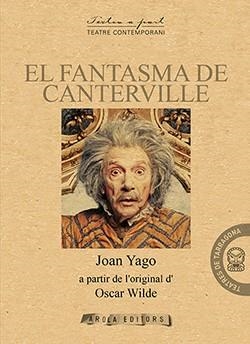 FANTASMA DE CANTERVILLE, EL | 9788494927065 | YAGO, JOAN | Galatea Llibres | Librería online de Reus, Tarragona | Comprar libros en catalán y castellano online