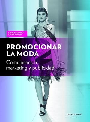 PROMOCIONAR LA MODA | 9788416851744 | GRAHAM, BARBARA | Galatea Llibres | Llibreria online de Reus, Tarragona | Comprar llibres en català i castellà online