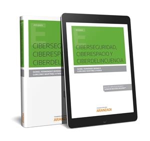 CIBERSEGURIDAD, CIBERESPACIO Y CIBERDELINCUENCIA | 9788491972174 | FERNÁNDEZ BERMEJO, DANIEL MARTÍNEZ ATIENZA, GORGONIO | Galatea Llibres | Librería online de Reus, Tarragona | Comprar libros en catalán y castellano online