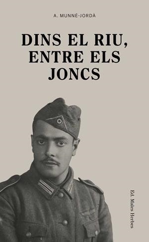DINS EL RIU, ENTRE ELS JONCS | 9788494780028 | MUNNÉ JORDÀ, ANTONI | Galatea Llibres | Llibreria online de Reus, Tarragona | Comprar llibres en català i castellà online