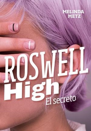 EL SECRETO (ROSWELL HIGH) | 9788420434278 | METZ, MELINDA | Galatea Llibres | Llibreria online de Reus, Tarragona | Comprar llibres en català i castellà online