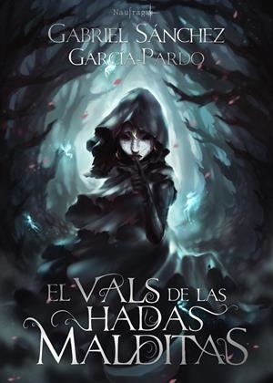 EL VALS DE LAS HADAS MALDITAS | 9788494597466 | SÁNCHEZ GARCÍA-PARDO, GABRIEL | Galatea Llibres | Llibreria online de Reus, Tarragona | Comprar llibres en català i castellà online