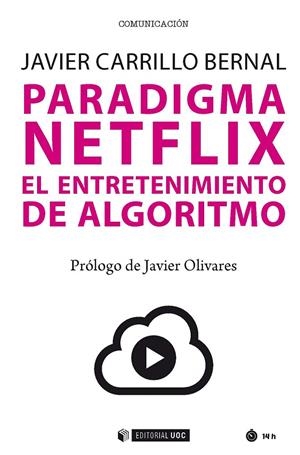 PARADIGMA NETFLIX | 9788491803331 | CARRILLO BERNAL, JAVIER | Galatea Llibres | Llibreria online de Reus, Tarragona | Comprar llibres en català i castellà online