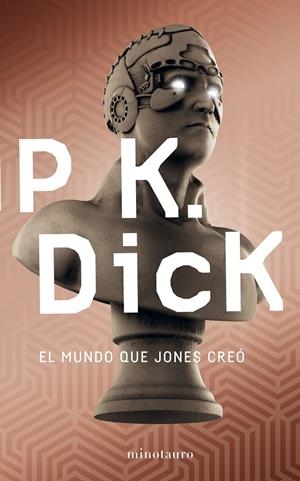 EL MUNDO QUE JONES CREÓ | 9788445006009 | DICK, PHILIP K. | Galatea Llibres | Llibreria online de Reus, Tarragona | Comprar llibres en català i castellà online