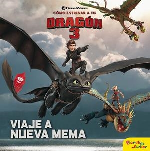 CÓMO ENTRENAR A TU DRAGÓN 3. VIAJE A NUEVA MEMA | 9788408201694 | Galatea Llibres | Llibreria online de Reus, Tarragona | Comprar llibres en català i castellà online