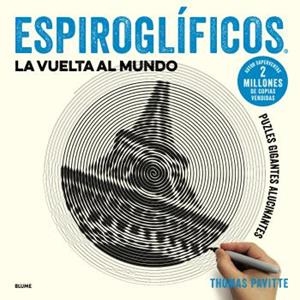 ESPIROGLÍFICOS. LA VUELTA AL MUNDO | 9788417254919 | PAVITTE, THOMAS | Galatea Llibres | Librería online de Reus, Tarragona | Comprar libros en catalán y castellano online