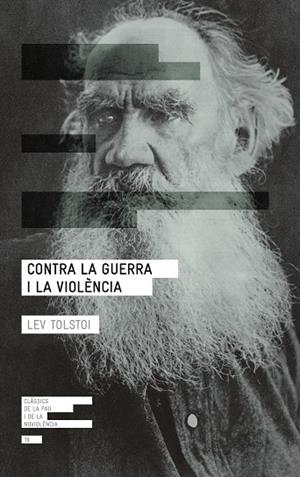 CONTRA LA GUERRA I LA VIOLÈNCIA | 9788417214265 | TOLSTOI, LEV | Galatea Llibres | Llibreria online de Reus, Tarragona | Comprar llibres en català i castellà online