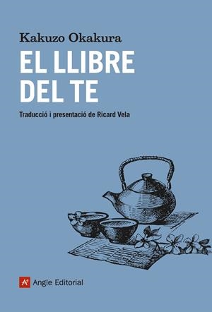 EL LLIBRE DEL TE | 9788417214548 | OKAKURA, KAKUZO | Galatea Llibres | Llibreria online de Reus, Tarragona | Comprar llibres en català i castellà online