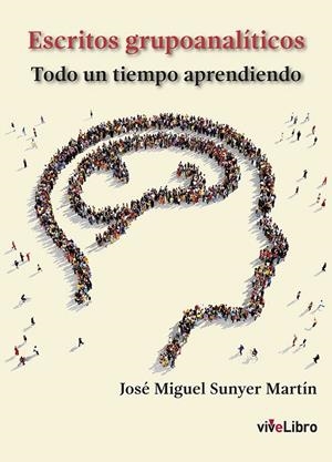 ESCRITOS GRUPOANALITICOS TODO UN TIEMPO APRENDIENDO | 9788417689520 | LUENGO VOLCA | Galatea Llibres | Llibreria online de Reus, Tarragona | Comprar llibres en català i castellà online
