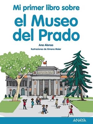 MI PRIMER LIBRO SOBRE EL MUSEO DEL PRADO | 9788469848050 | ALONSO, ANA | Galatea Llibres | Llibreria online de Reus, Tarragona | Comprar llibres en català i castellà online
