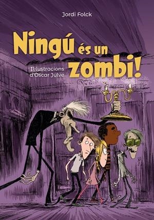 NINGÚ ÉS UN ZOMBI | 9788448947132 | FOLCK, JORDI | Galatea Llibres | Llibreria online de Reus, Tarragona | Comprar llibres en català i castellà online