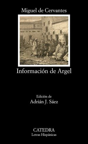 INFORMACIÓN DE ARGEL | 9788437639291 | CERVANTES, MIGUEL DE | Galatea Llibres | Llibreria online de Reus, Tarragona | Comprar llibres en català i castellà online