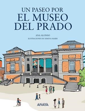 UN PASEO POR EL MUSEO DEL PRADO | 9788469848043 | ALONSO, ANA | Galatea Llibres | Llibreria online de Reus, Tarragona | Comprar llibres en català i castellà online