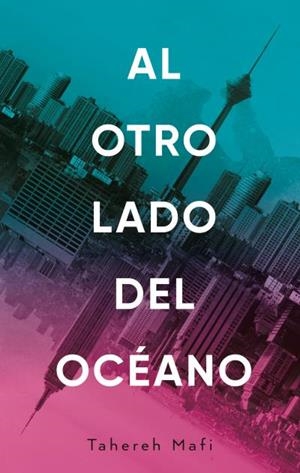AL OTRO LADO DEL OCÉANO | 9788492918386 | MAFI, TAHEREH | Galatea Llibres | Llibreria online de Reus, Tarragona | Comprar llibres en català i castellà online