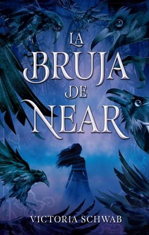 LA BRUJA DE NEAR | 9788492918348 | SCHWAB, VICTORIA | Galatea Llibres | Llibreria online de Reus, Tarragona | Comprar llibres en català i castellà online