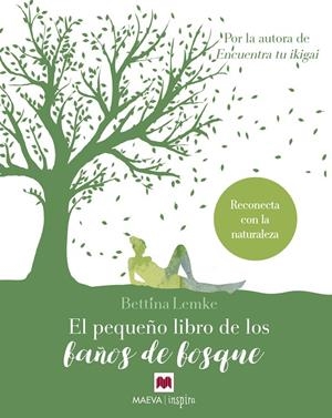 EL PEQUEÑO LIBRO DE LOS BAÑOS DE BOSQUE | 9788417108960 | LEMKE, BETTINA | Galatea Llibres | Librería online de Reus, Tarragona | Comprar libros en catalán y castellano online