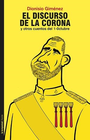 EL DISCURSO DE LA CORONA Y OTROS CUENTOS DEL 1-OCTUBRE | 9788479481612 | GIMÉNEZ PLAZA, DIONISIO | Galatea Llibres | Librería online de Reus, Tarragona | Comprar libros en catalán y castellano online