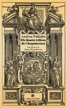 ELS QUATRE LLIBRES DE L'ARQUITECTURA | 9788494941214 | PALLADIO, ANDREA | Galatea Llibres | Llibreria online de Reus, Tarragona | Comprar llibres en català i castellà online