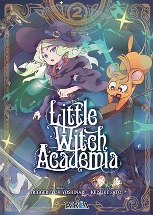 LITTLE WITCH ACADEMIA 2 | 9788417537593 | YOSHINARI, YO / TRIGGER / SATO, KEISUKE | Galatea Llibres | Llibreria online de Reus, Tarragona | Comprar llibres en català i castellà online