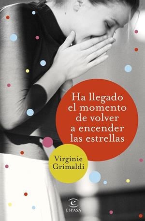 HA LLEGADO EL MOMENTO DE VOLVER A ENCENDER LAS ESTRELLAS | 9788467054781 | GRIMALDI, VIRGINIE | Galatea Llibres | Llibreria online de Reus, Tarragona | Comprar llibres en català i castellà online