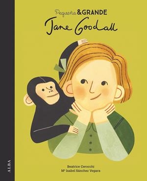 PEQUEÑA & GRANDE JANE GOODALL | 9788490655092 | SÁNCHEZ VEGARA, Mª ISABEL | Galatea Llibres | Librería online de Reus, Tarragona | Comprar libros en catalán y castellano online
