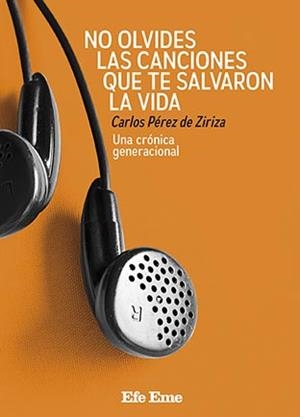 NO OLVIDES LAS CANCIONES QUE TE SALVARON LA VIDA | 9788495749246 | PÉREZ DE ZIRIZA, CARLOS | Galatea Llibres | Llibreria online de Reus, Tarragona | Comprar llibres en català i castellà online