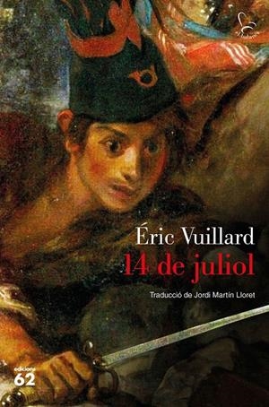 14 DE JULIOL | 9788429777505 | VUILLARD, ÉRIC | Galatea Llibres | Llibreria online de Reus, Tarragona | Comprar llibres en català i castellà online