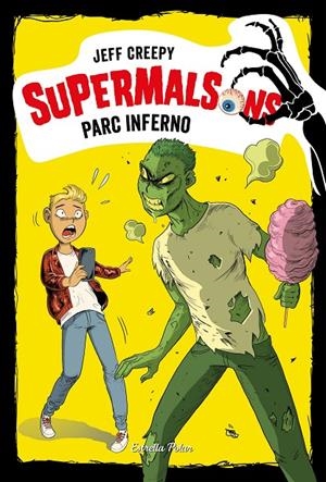 SUPERMALSONS. PARC INFERNO | 9788491377207 | CREEPY, JEFF | Galatea Llibres | Llibreria online de Reus, Tarragona | Comprar llibres en català i castellà online