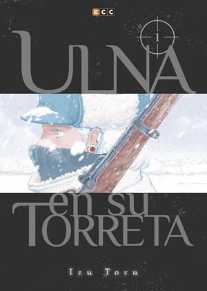 ULNA EN SU TORRETA Nº 01 | 9788417206512 | TORU, IZU | Galatea Llibres | Librería online de Reus, Tarragona | Comprar libros en catalán y castellano online